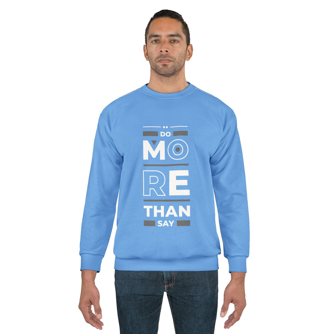Do More Than You Say Sweatshirt - Actions Speak Louder - Creative Canvas Corner