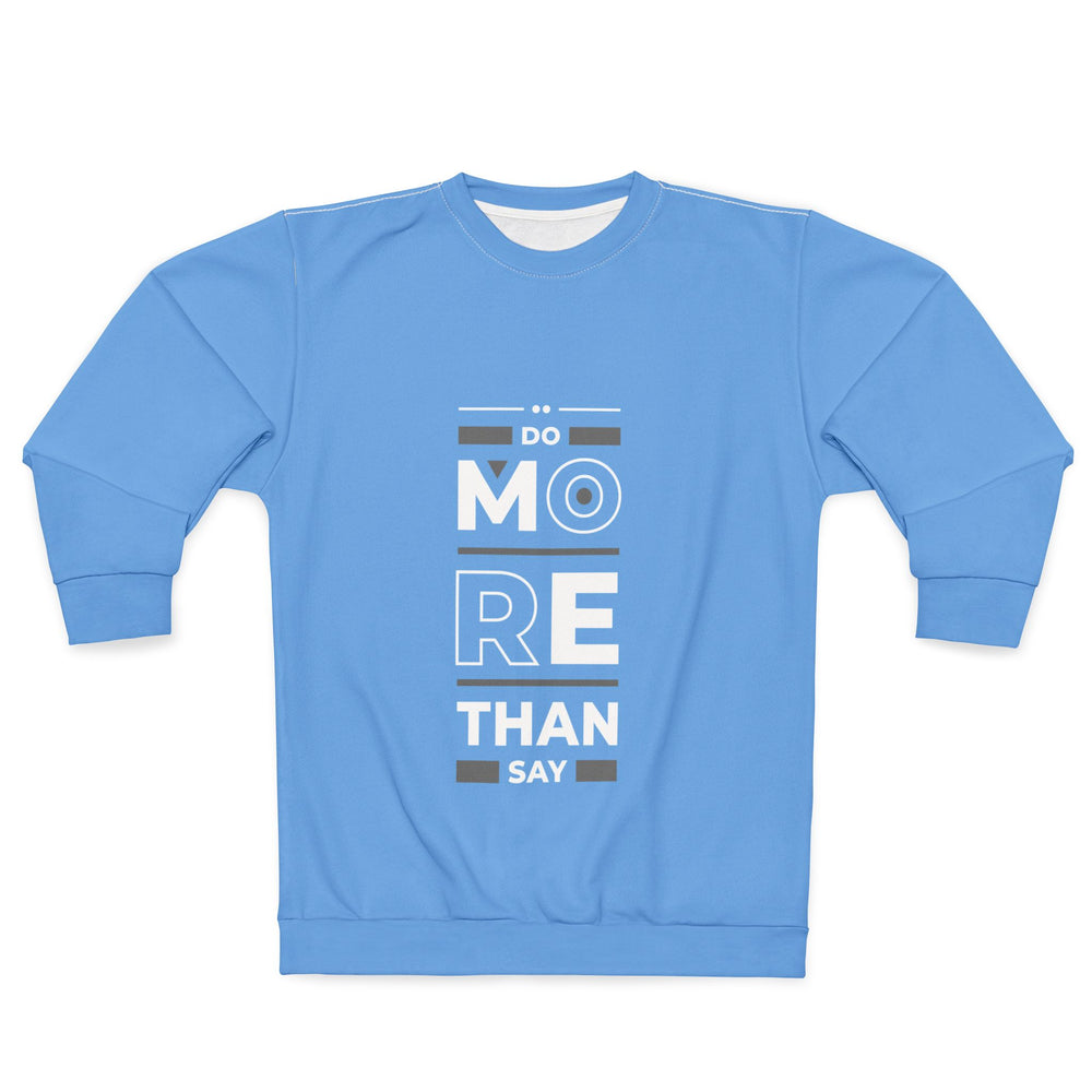 Do More Than You Say Sweatshirt - Actions Speak Louder - Creative Canvas Corner