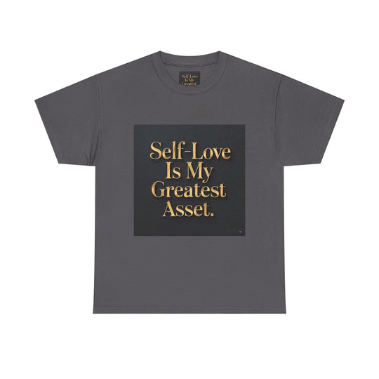 Self-Love Is My Greatest Asset Tee
