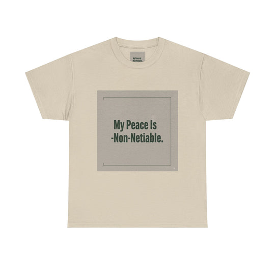 My Peace Is Non-Negotiable Tee