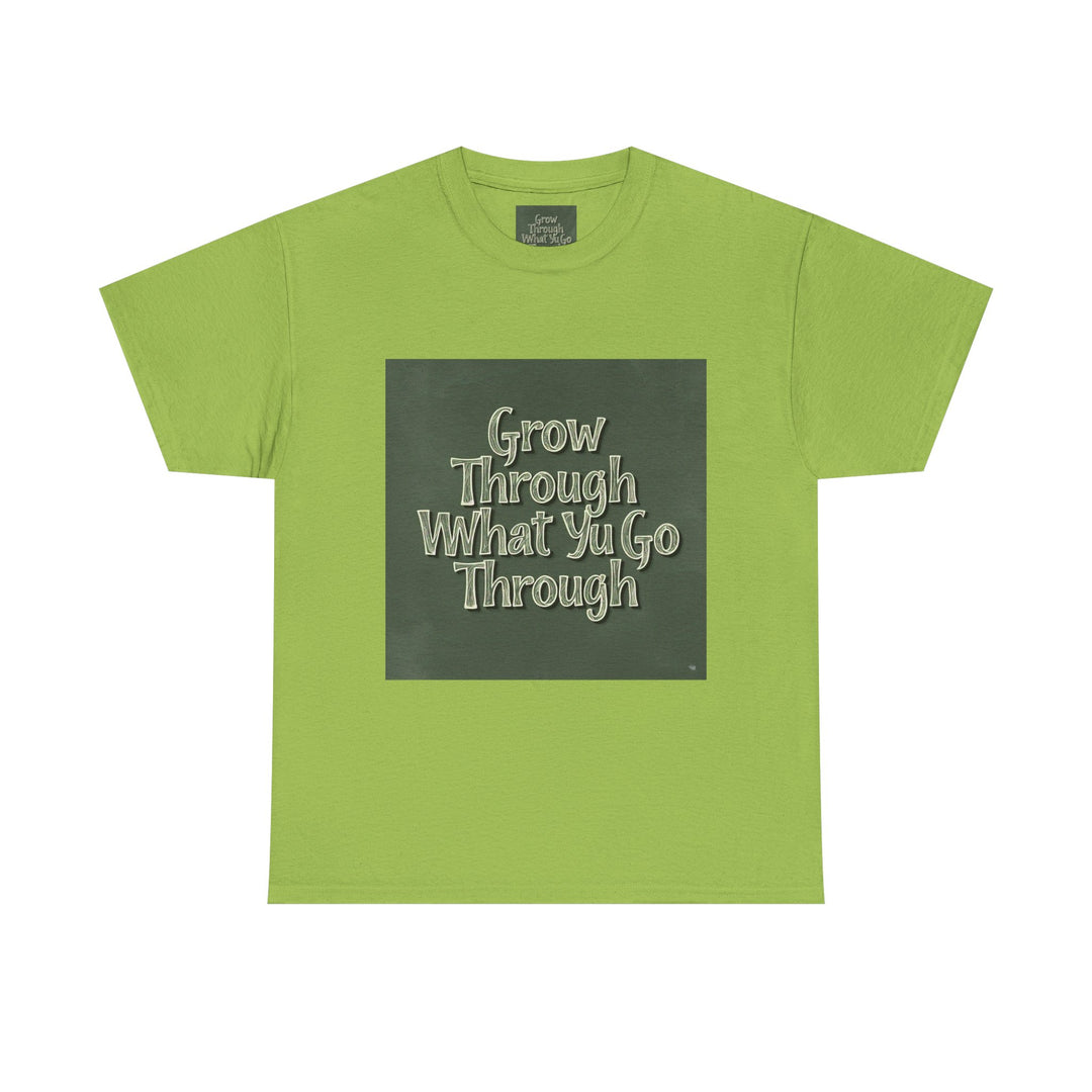 Grow Through What You Go Through Tee