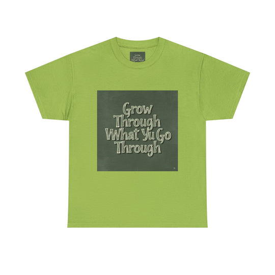 Grow Through What You Go Through Tee