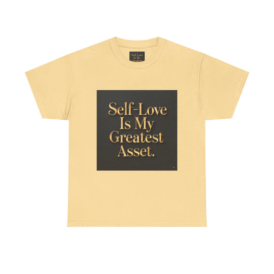 Self-Love Is My Greatest Asset Tee