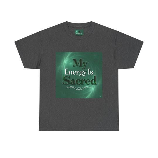 My Energy Is Sacred Tee