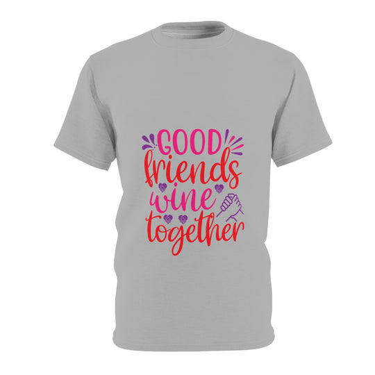 T-Shirt Good Friends Wine Together