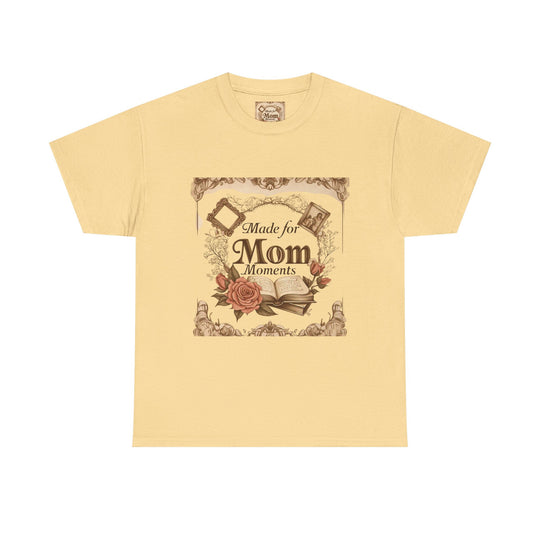 Made for Mom Moments