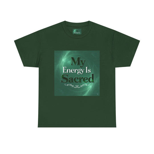 My Energy Is Sacred Tee