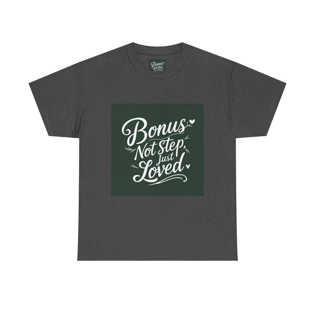 Bonus Dad – Not Step, Just Loved