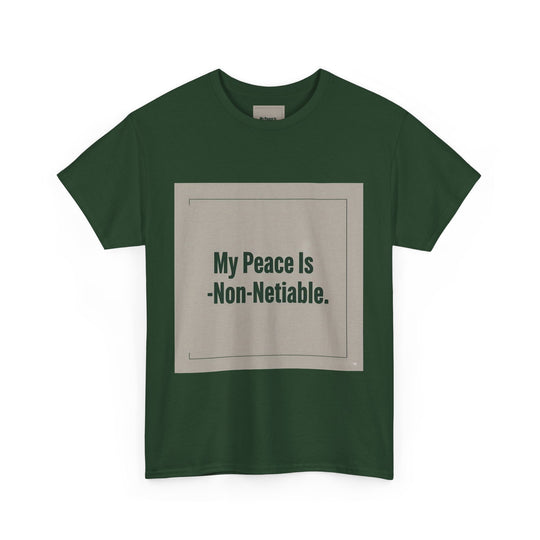 My Peace Is Non-Negotiable Tee