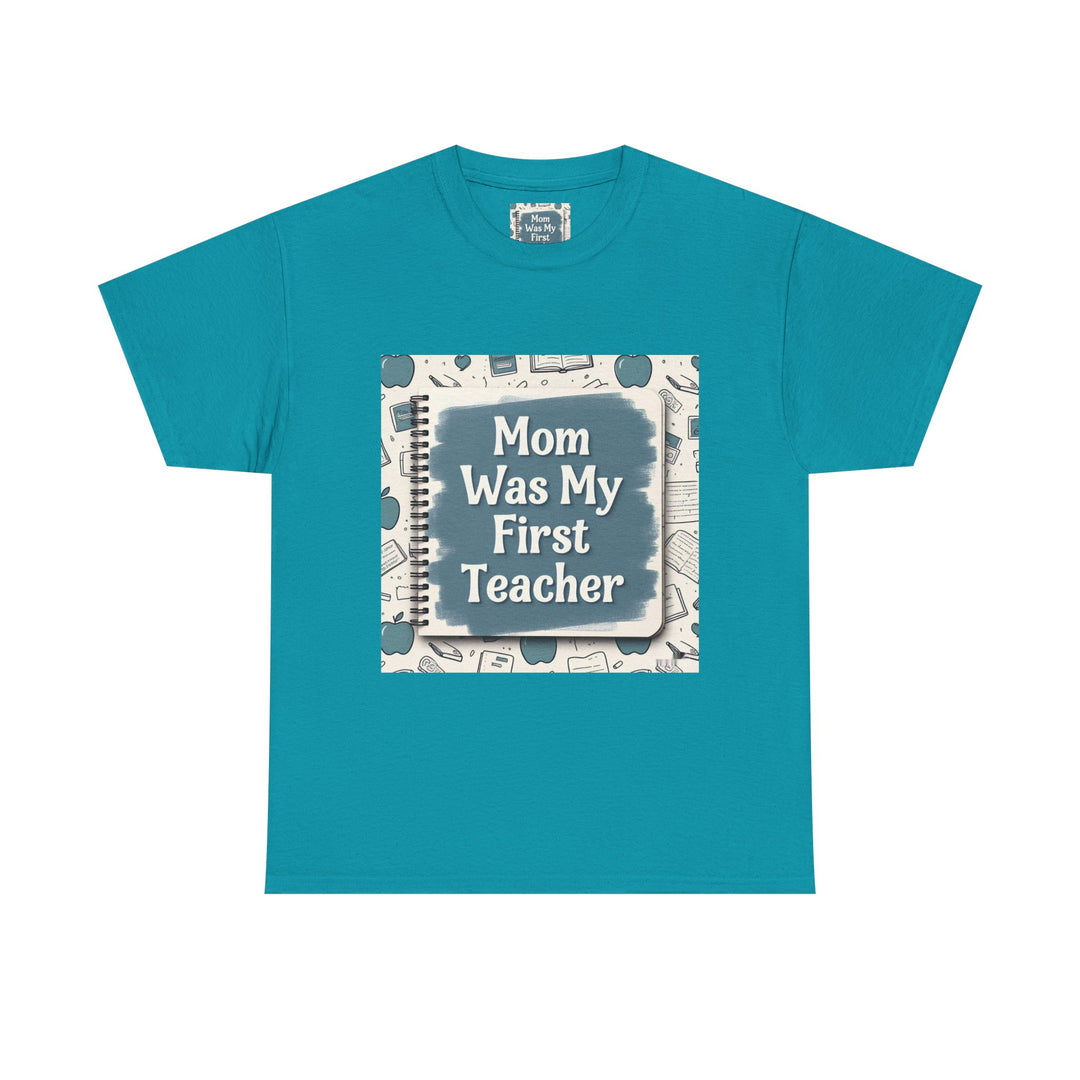 Mom Was My First Teacher
