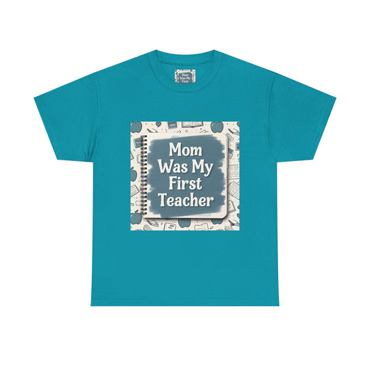 Mom Was My First Teacher