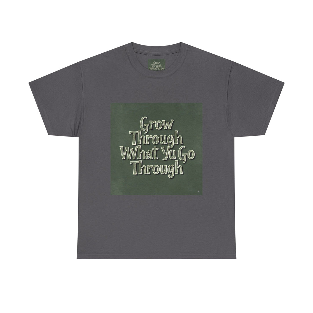Grow Through What You Go Through Tee