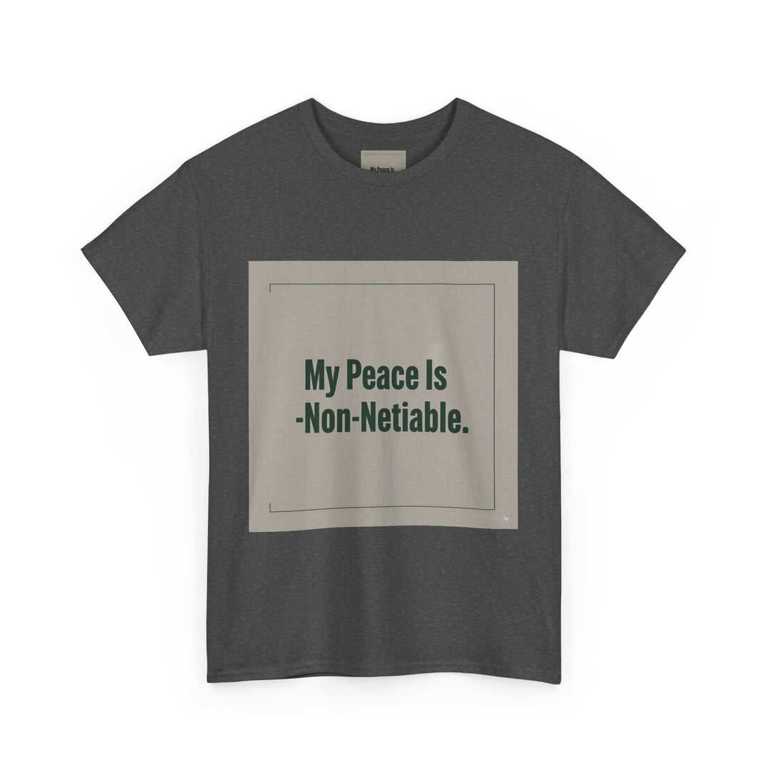 My Peace Is Non-Negotiable Tee
