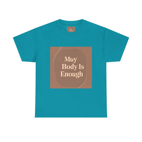 My Body Is Enough Tee