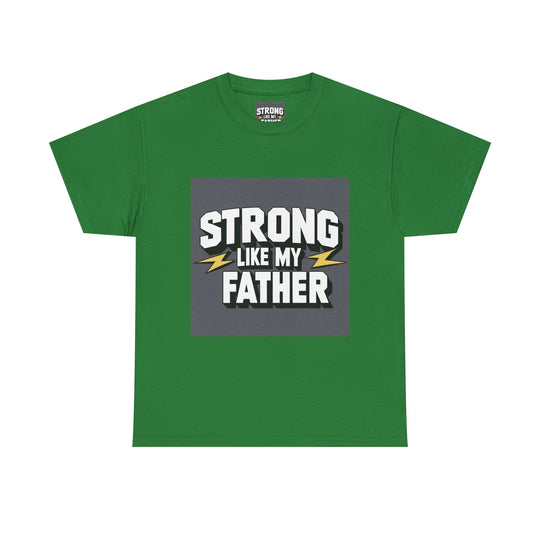 Strong Like My Father – proud child gift to father