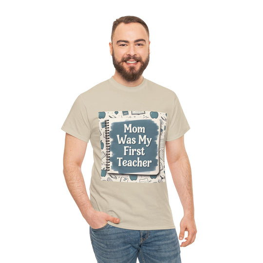 Mom Was My First Teacher