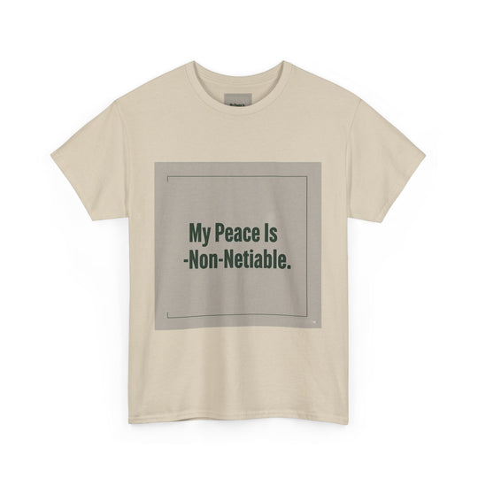 My Peace Is Non-Negotiable Tee