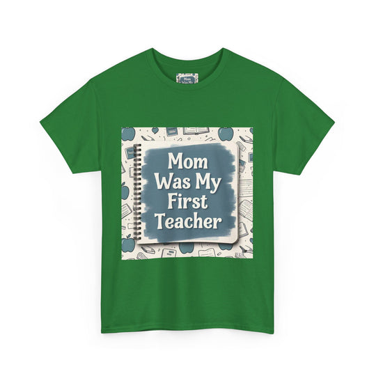 Mom Was My First Teacher