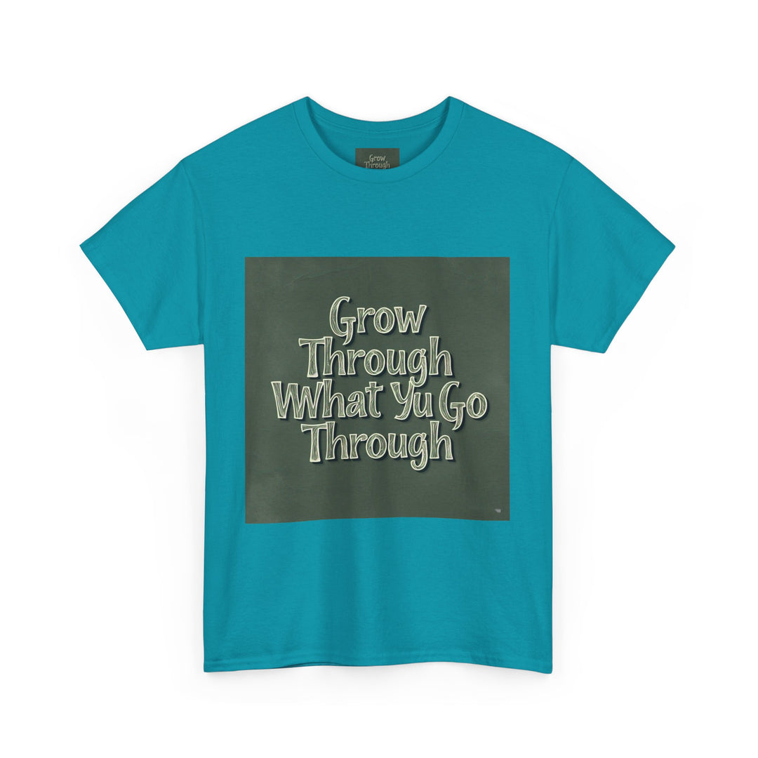Grow Through What You Go Through Tee