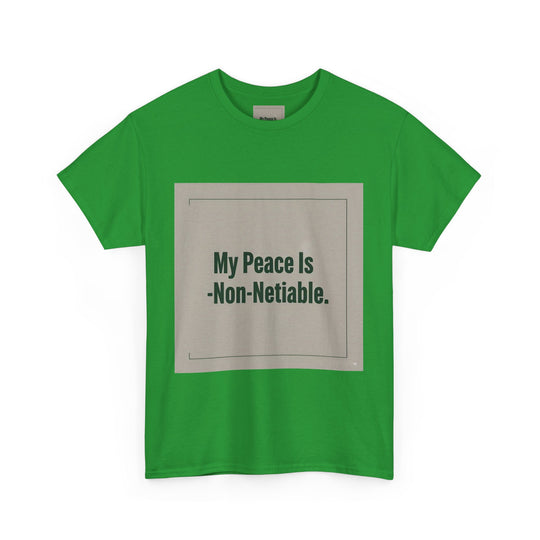 My Peace Is Non-Negotiable Tee