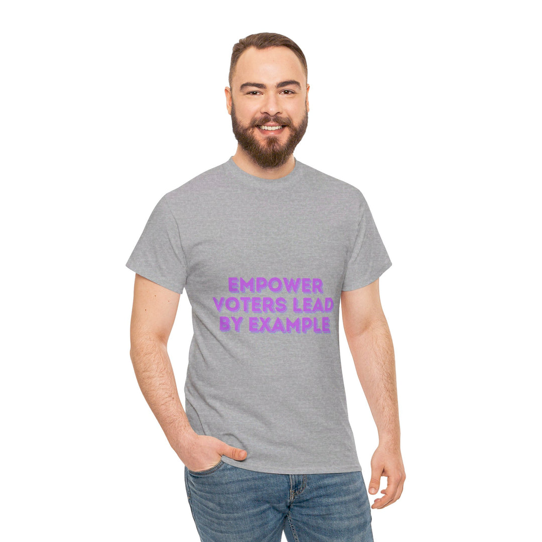 Empower Voters T-Shirt - Lead by Example