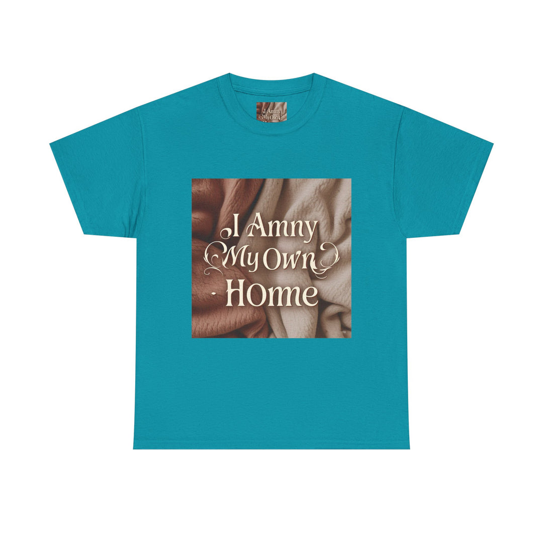 I Am My Own Home Tee