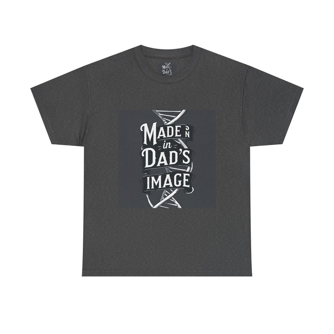 Made in Dad’s Image
