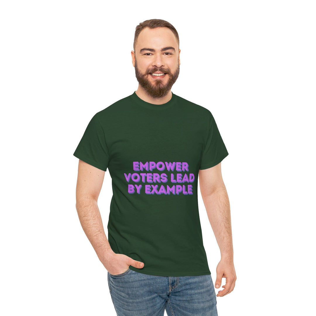 Empower Voters T-Shirt - Lead by Example