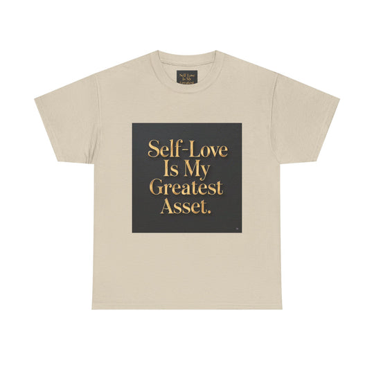 Self-Love Is My Greatest Asset Tee