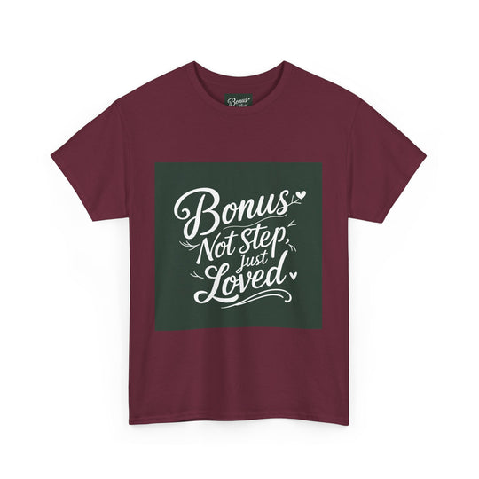Bonus Dad – Not Step, Just Loved