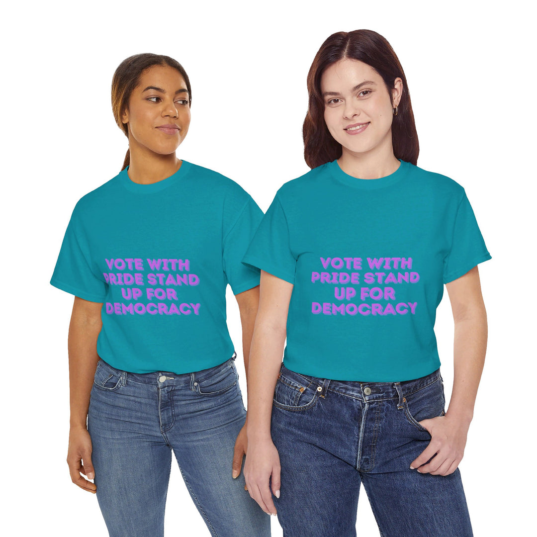 Vote with Pride T-Shirt - Stand Up for Democracy