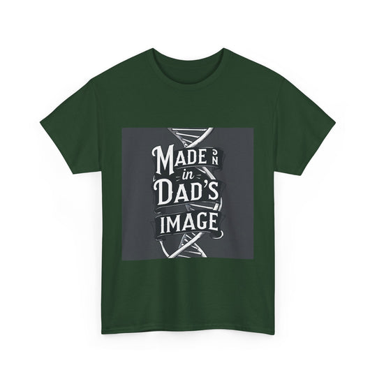 Made in Dad’s Image