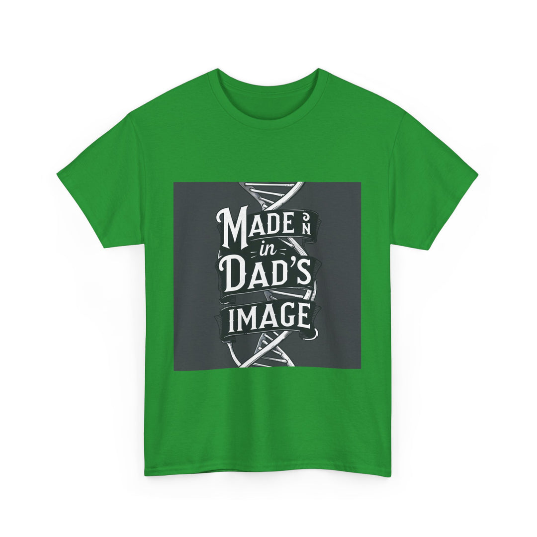 Made in Dad’s Image
