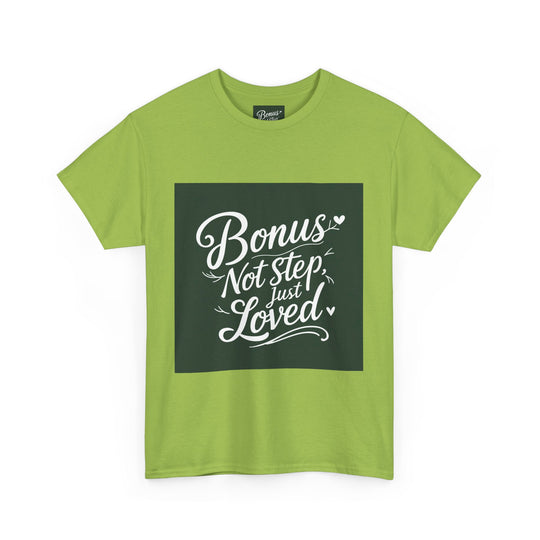 Bonus Dad – Not Step, Just Loved