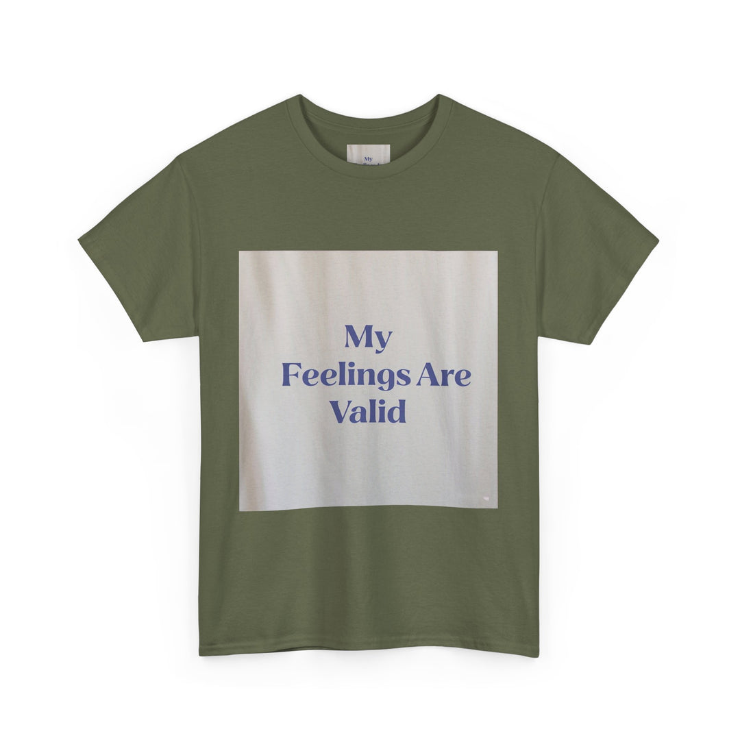 My Feelings Are Valid Tee