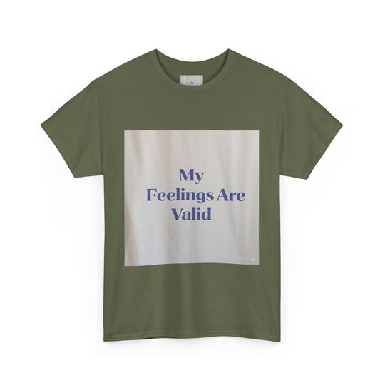 My Feelings Are Valid Tee