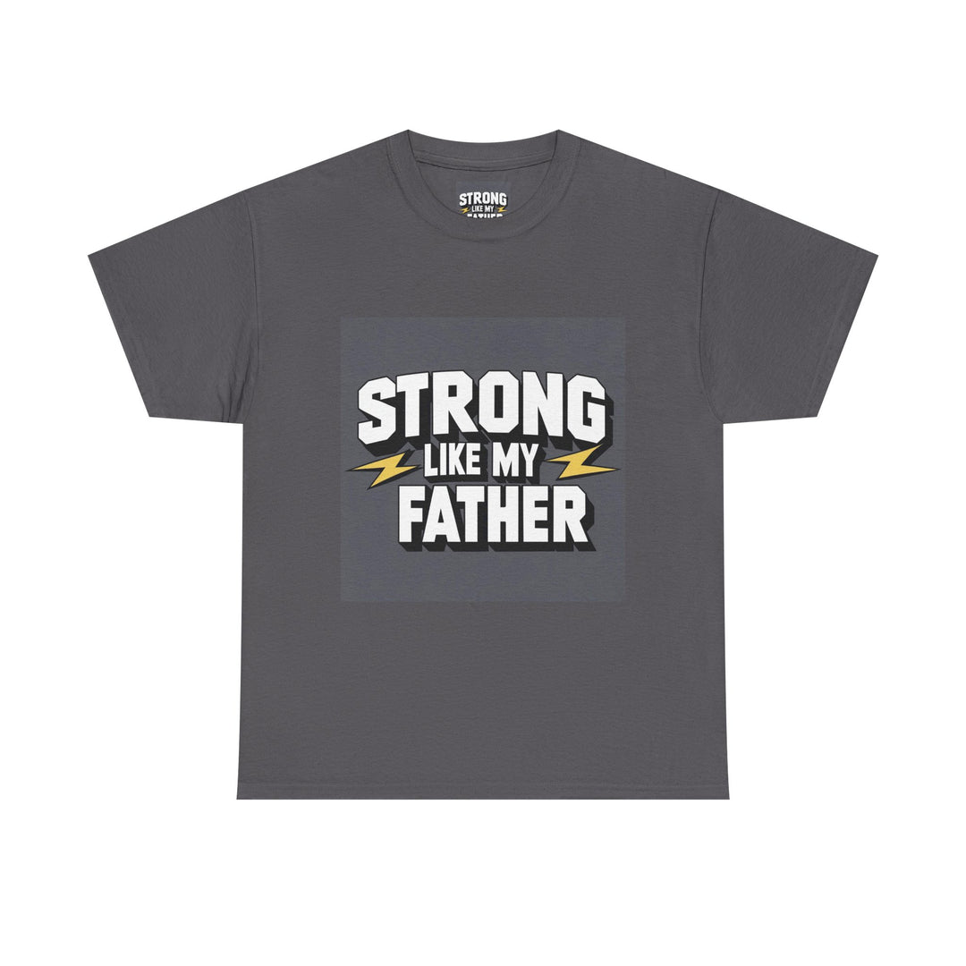 Strong Like My Father – fatherhood power message