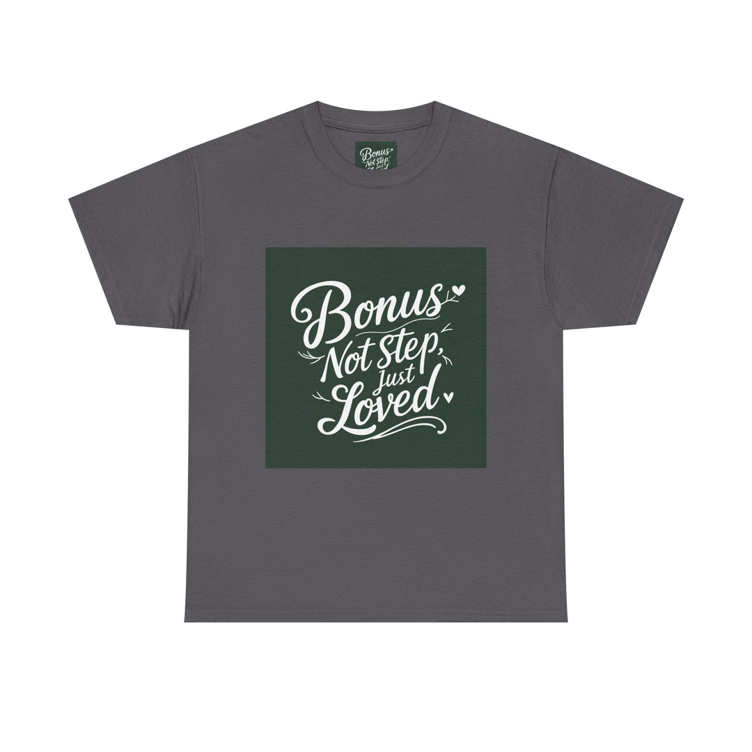 Bonus Dad – Not Step, Just Loved