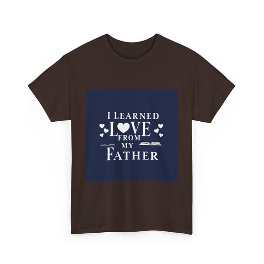 I Learned Love From My Father