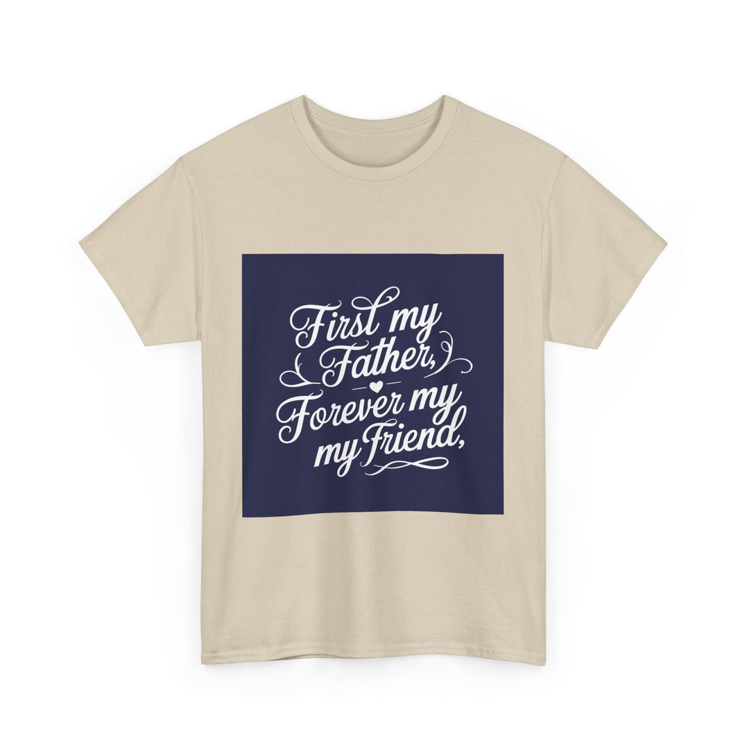 First My Father, Forever My Friend