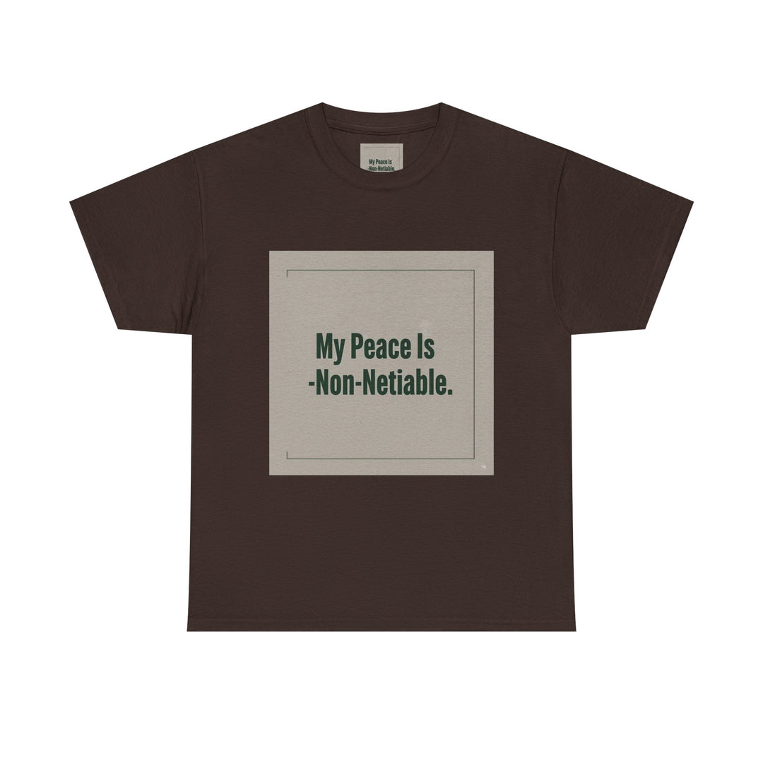 My Peace Is Non-Negotiable Tee