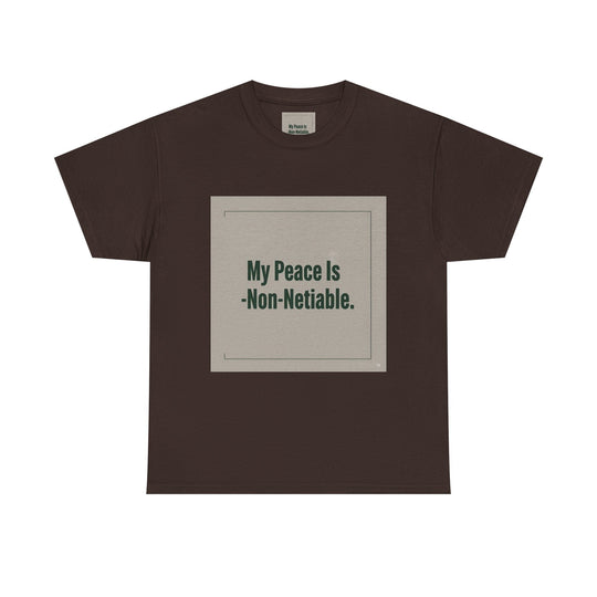 My Peace Is Non-Negotiable Tee
