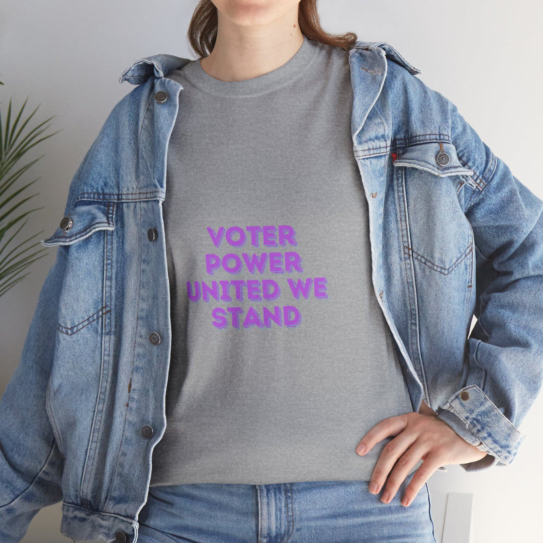 Voter Power T-Shirt - United We Stand