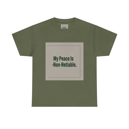My Peace Is Non-Negotiable Tee