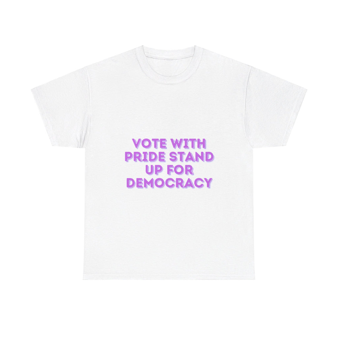 Vote with Pride T-Shirt - Stand Up for Democracy