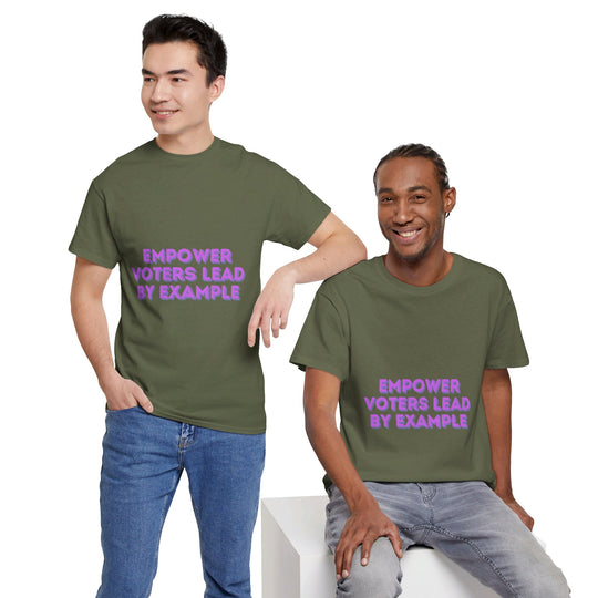 Empower Voters T-Shirt - Lead by Example