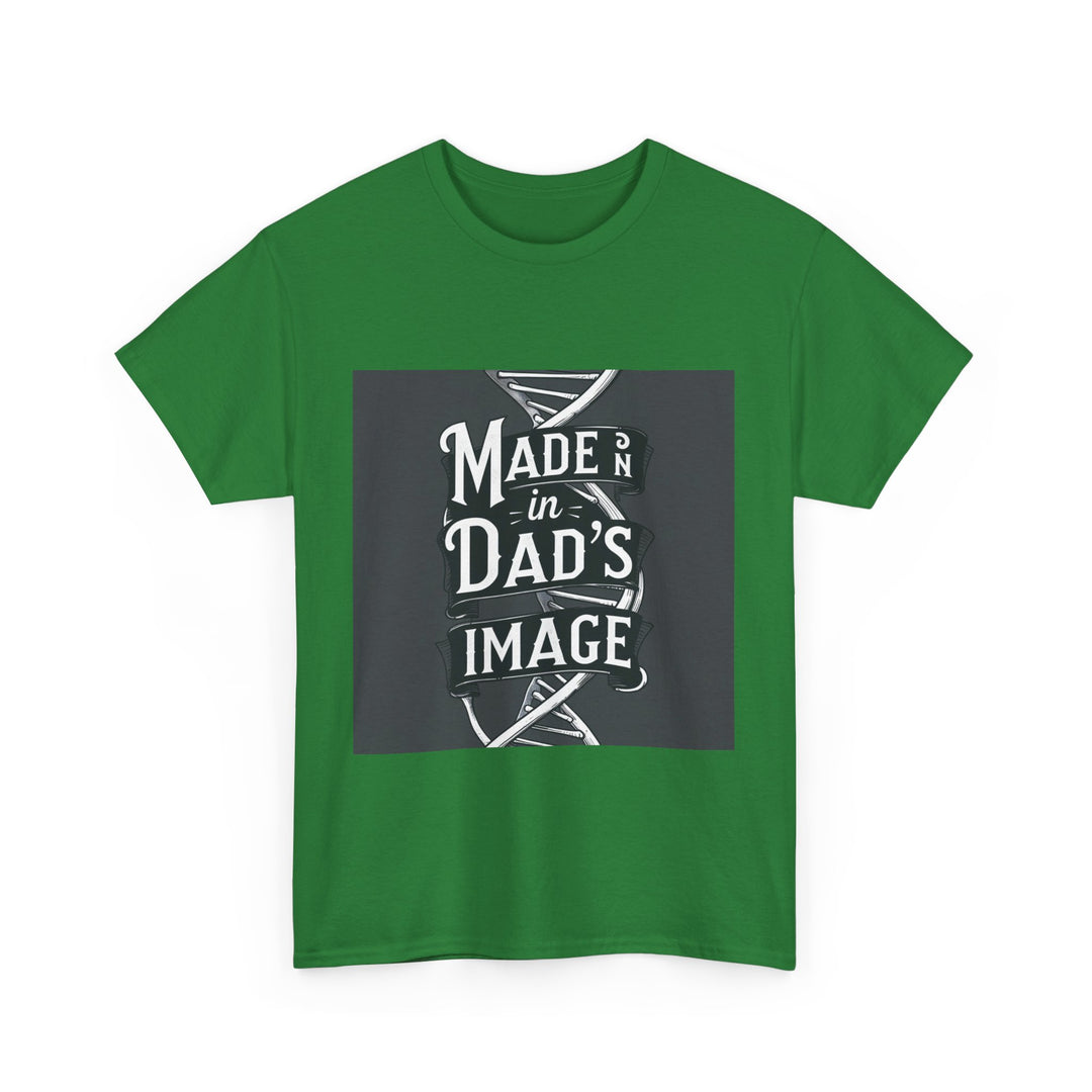 Made in Dad’s Image