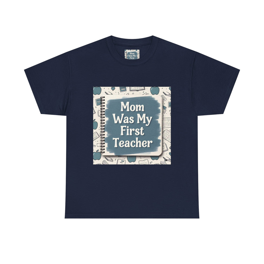 Mom Was My First Teacher