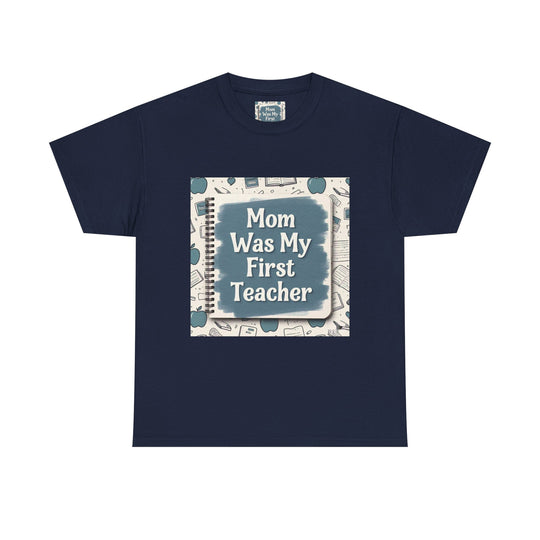 Mom Was My First Teacher