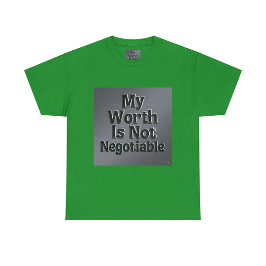 My Worth Is Not Negotiable Tee